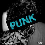 Gazzelle - Punk (2018)