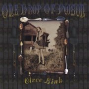 Circe Link - One Drop of Poison (2005)