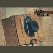 T. Rogers (feat. Keb' Mo') - Simple Life (2013)