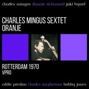 Charles Mingus - Oranje (Live Rotterdam '70) (2023)