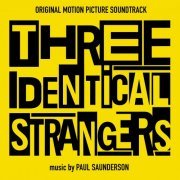 Paul Saunderson - Three Identical Strangers (Original Motion Picture Soundtrack) (2019) [Hi-Res]