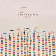 Luis Caro - País Semejante (2019)