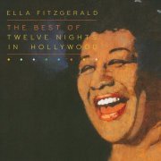 Ella Fitzgerald - The Best of Twelve Nights in Hollywood (2010)