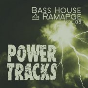 VA - Bass House Rampage: Power Tracks, Vol.08 (2025)