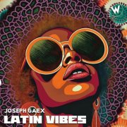 Joseph Gaex - Latin Vibes (2025)