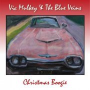 Vic Mulkey and the Blue Veins - Christmas Boogie (2014)