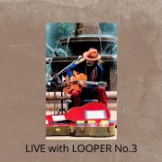 Markus K - LIVE with LOOPER No.3 (Live) (2025) [Hi-Res]