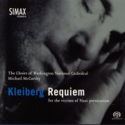 The Choirs Of Washington National Cathedral - Kleiberg: Requiem - for the Victims of Nazi Persecution (2004)
