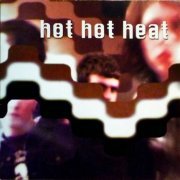 Hot Hot Heat - Scenes One Through Thirteen (2001)