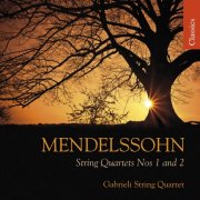 Gabrieli String Quartet - Mendelssohn: String Quartets Nos. 1 and 2 (Remastered 2009)