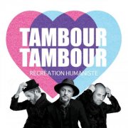 Tambour Tambour, Barcella, Syrano - Récréation humaniste (2025) [Hi-Res]