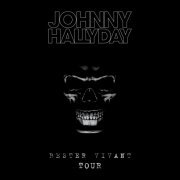 Johnny Hallyday - Rester Vivant Tour (Live 2016) (2016) [Hi-Res]