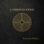 Subaltern Project - A Vision In Exile (2019)