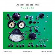 Laurent Dehors Trio - Moutons (2019)