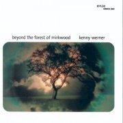 Kenny Werner - Beyond the Forest of Mirkwood (1981)