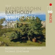 Thomas Zehetmair, Musikkollegium Winterthur - Mendelssohn: Symphonies No. 1 & 5 (2013)