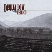 Dehlia Low - Tellico (2009)