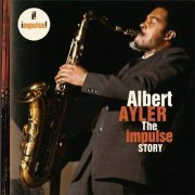 Albert Ayler - The Impulse Story (2006)