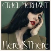 Ethel Merhaut - Here and There (2025) Hi-Res