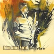 Brian James Quartet - Live in the Quarter (2020)