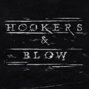 Hookers & Blow - Hookers & Blow (2021)