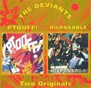 The Deviants - Ptooff! / Disposable (Reissue) (1967-68/2006)