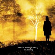 Mattias Risbergs Mining - Zauberberg (2020)