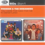 Freddie & The Dreamers - You Were Mad For Me / In Disneyland (2002)