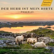 Gunter Hanssler, Katharina Stahl, Steffi Neumann - Der Herr ist mein Hirte - Psalm 23 (2025)