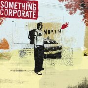 Something Corporate - North (2003)