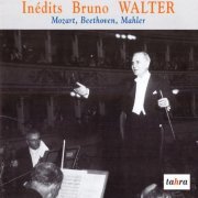 Bruno Walter, Orchestre De La RAI Roma - Beethoven, Mahler, Mozart: Inédits Bruno Walter (2007)