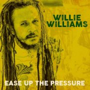 Willie Williams - Ease Up The Pressure (2026)