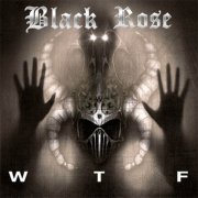 Black Rose UK - WTF (2022)