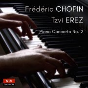 Tzvi Erez - Chopin: Piano Concerto No. 2 in F Minor, Op. 21 (2021)