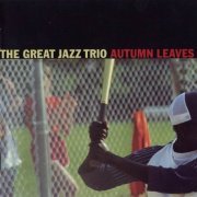 The Great Jazz Trio - Autumn Leaves (2002) CD Rip