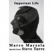 Marco Marzola feat. Steve Turre - Important Life (2019)