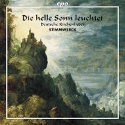 Stimmwerck - Die helle Sonn leuchtet: Deutsche Kirchenlieder (2013)