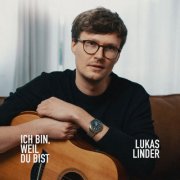 Lukas Linder - Ich bin, weil du bist (2025) Hi-Res