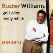 Buster Williams Trio - Houdini (2001)