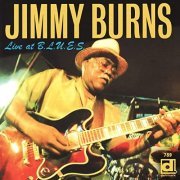 Jimmy Burns - Live at B.L.U.E.S. (2008) [Hi-Res]