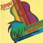 Sebastiao Tapajos, Pedro "Sorongo" Santos, Djalma Correa - Xingu: Guitar & Percussion (1992)