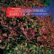 Zlatko Kaučič - Zlati Coln: the Golden Boat - Vol. 1 & 2 (2006)