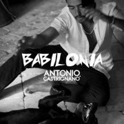 Antonio Castrignanò - Babilonia (2022)