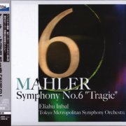 Eliahu Inbal - Mahler: Symphony No. 6 (2014) [SACD]
