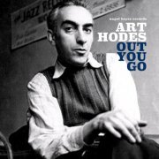 Art Hodes - Out You Go (2018)