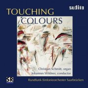 Christian Schmitt, Rundfunk-Sinfonieorchester Saarbrücken & Johannes Wildner - Touching Colours (Organ & Orchestra) (2003/2019) [Hi-Res]