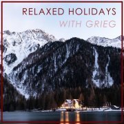 VA - Relaxed Holidays with Grieg (2020)