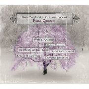 Warsaw Quintet - Zarebski & Bacewicz: Piano Quintets (2013)