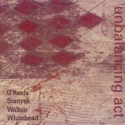 Pat O'Keefe, Jason Stanyek, Scott Walton, Glen Whitehead - Unbalancing Act (1998)