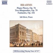 Idil Biret - Brahms: Piano Pieces, Op. 76 - Rhapsodies, Op. 79 - Fantasies, Op. 116 (1990)